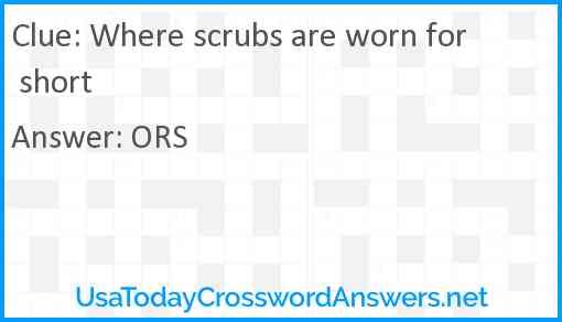 Where scrubs are worn for short Answer