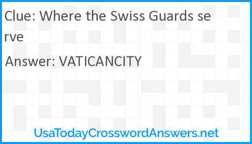 Where the Swiss Guards serve Answer