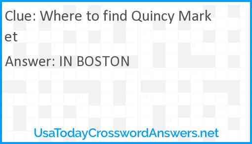 Where to find Quincy Market Answer