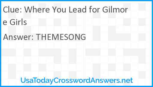 Where You Lead for Gilmore Girls Answer