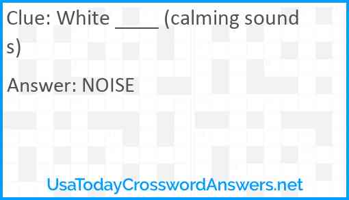 White ____ (calming sounds) Answer