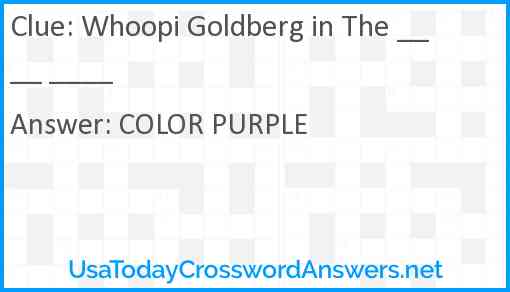 Whoopi Goldberg in The ____ ____ Answer