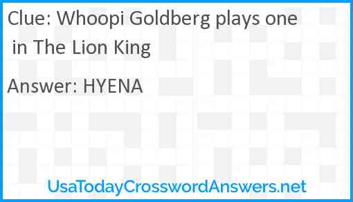 Whoopi Goldberg plays one in The Lion King crossword clue