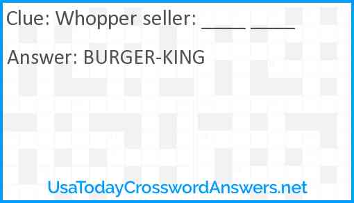 Whopper seller: ____ ____ Answer