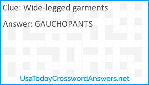 Wide-legged garments Answer