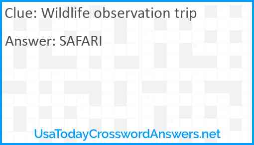 Wildlife observation trip Answer