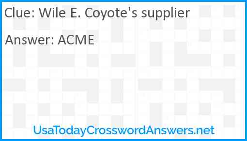 Wile E. Coyote's supplier Answer
