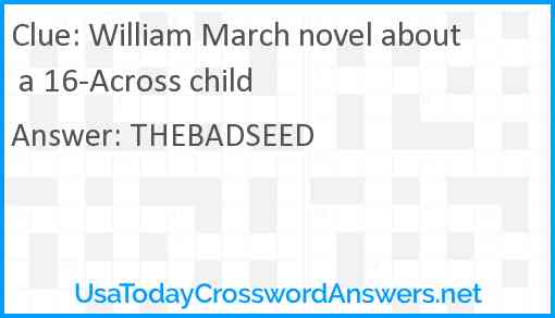 William March novel about a 16-Across child Answer