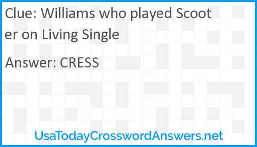 Williams who played Scooter on Living Single Answer