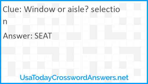 Window or aisle? selection Answer