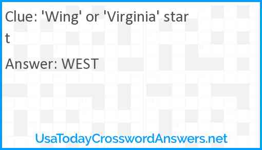 'Wing' or 'Virginia' start Answer