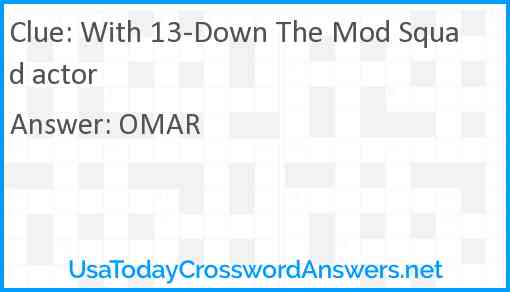 With 13-Down The Mod Squad actor Answer