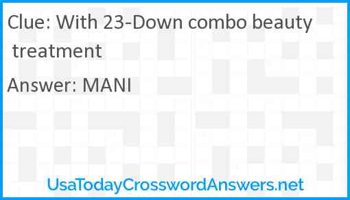 With 23-Down combo beauty treatment Answer