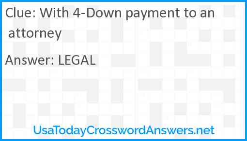 With 4-Down payment to an attorney Answer