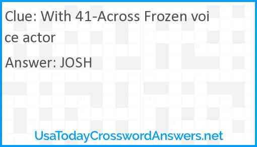 With 41-Across Frozen voice actor Answer