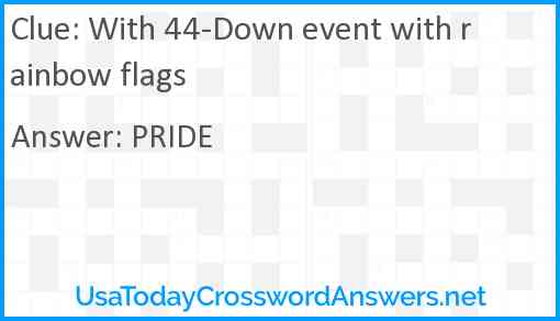 With 44-Down event with rainbow flags Answer