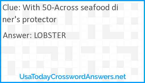 With 50-Across seafood diner's protector Answer