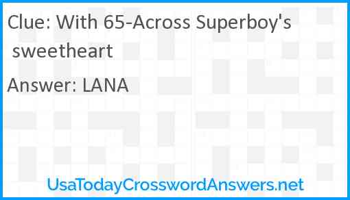 With 65-Across Superboy's sweetheart Answer