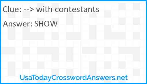 --> with contestants Answer