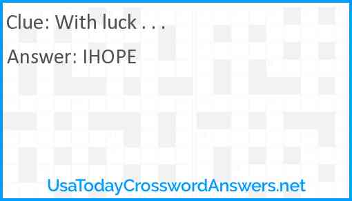 With luck . . . Answer