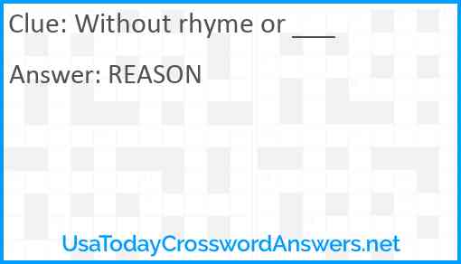 Without rhyme or ___ Answer