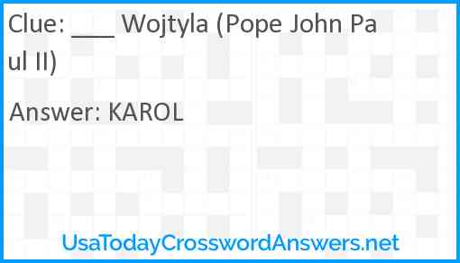 ___ Wojtyla (Pope John Paul II) Answer