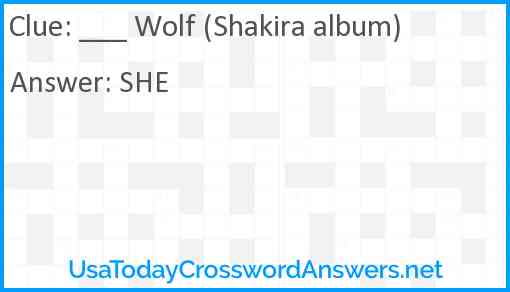 ___ Wolf (Shakira album) Answer