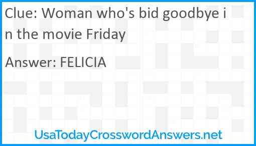 Woman who's bid goodbye in the movie Friday Answer