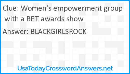 Women's empowerment group with a BET awards show Answer