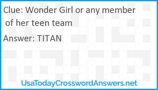 Wonder Girl or any member of her teen team Answer
