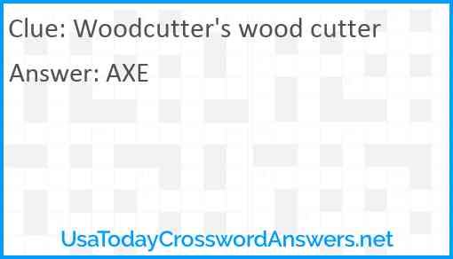 Woodcutter's wood cutter Answer