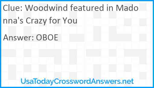 Woodwind featured in Madonna's Crazy for You Answer