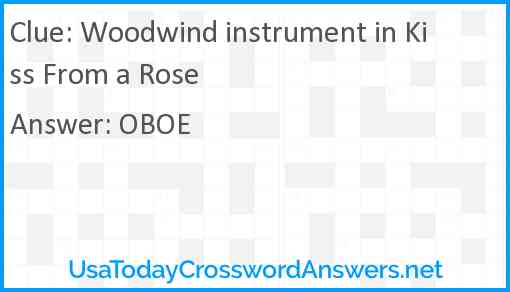 Woodwind instrument in Kiss From a Rose Answer