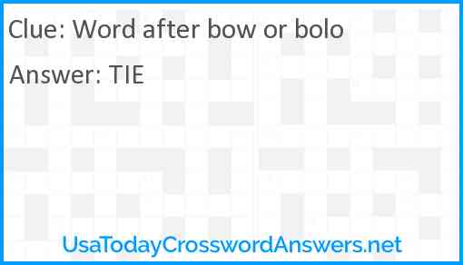 Word after bow or bolo Answer