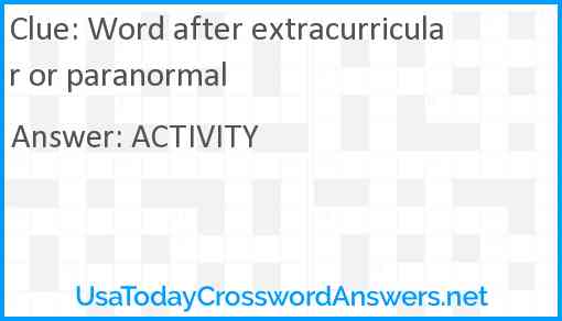 Word after extracurricular or paranormal Answer