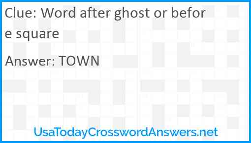 Word after ghost or before square Answer