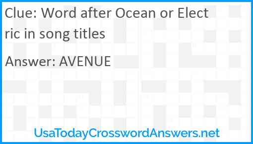 Word after Ocean or Electric in song titles Answer