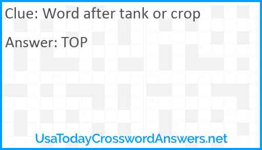 Word after tank or crop Answer