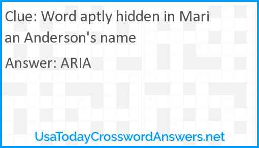 Word aptly hidden in Marian Anderson's name Answer