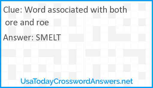 Word associated with both ore and roe Answer