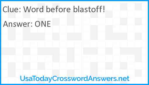 Word before blastoff! Answer