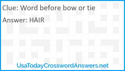 Word before bow or tie Answer