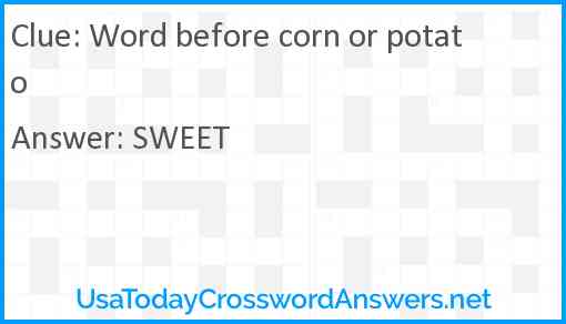 Word before corn or potato Answer