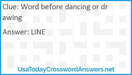 Word before dancing or drawing Answer