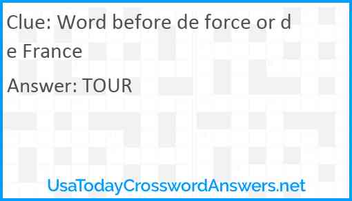 Word before de force or de France Answer