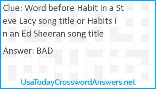 Word before Habit in a Steve Lacy song title or Habits in an Ed Sheeran song title Answer
