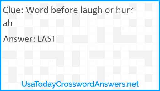 Word before laugh or hurrah Answer