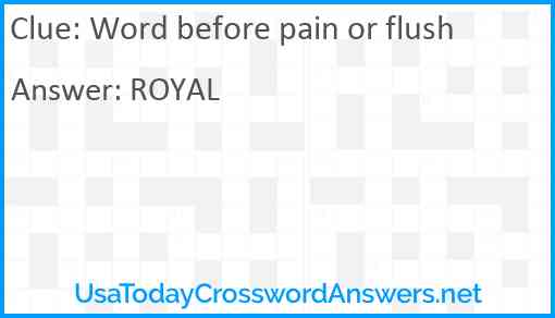 Word before pain or flush Answer