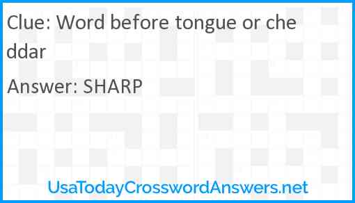 Word before tongue or cheddar Answer