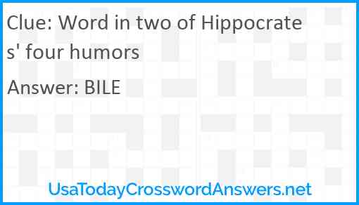 Word in two of Hippocrates' four humors Answer